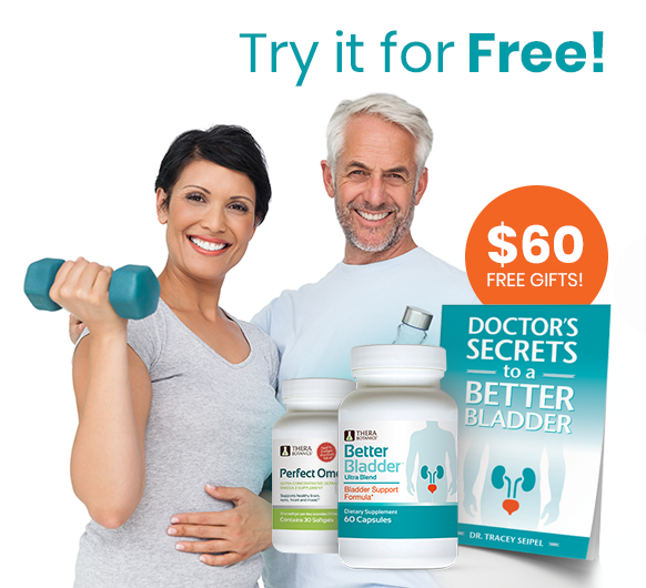 Try it for Free | $60 Free Gifts | Doctor's secrets to a Better Bladder